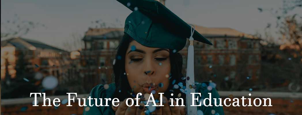 The Future of AI in Education