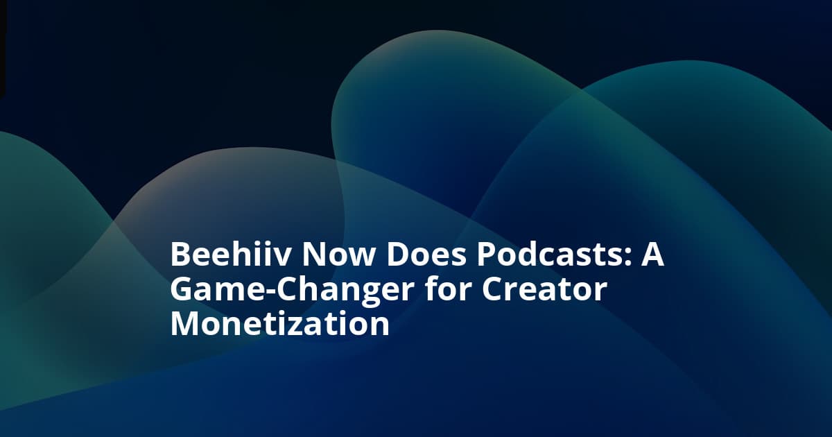 Beehiiv’s Strategic Leap: Podcasting Integration Takes Aim at Patreon & Redefines Creator Monetization