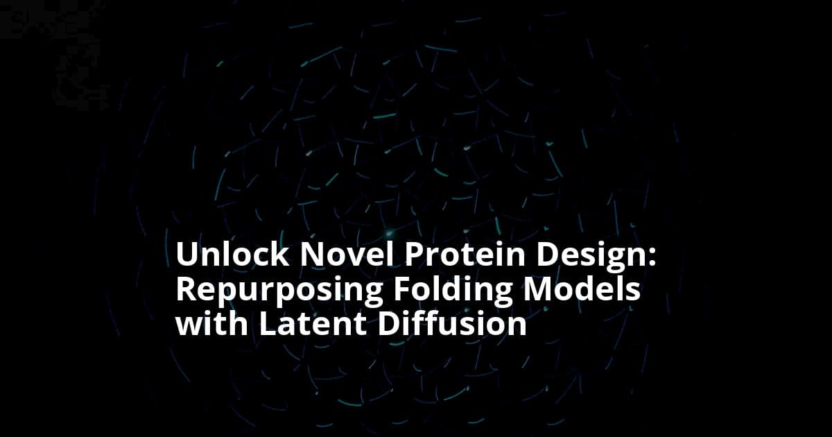 Repurposing Protein Folding Models for Generation with Latent Diffusion