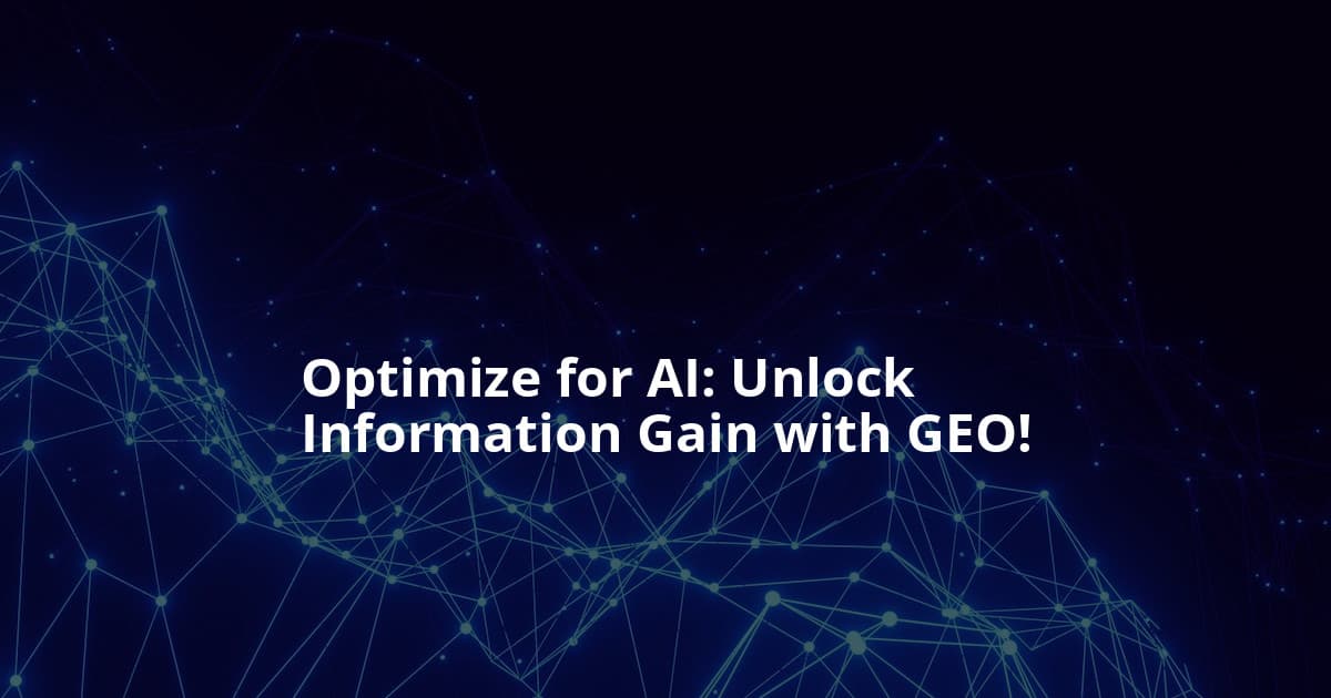 Generative Engine Optimization (GEO): Mastering Information Gain for AI Search